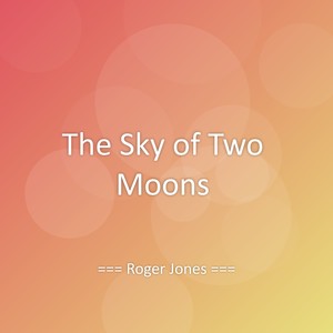 The Sky of Two Moons
