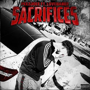 Sacrifices (feat. Lovebandz) [Explicit]