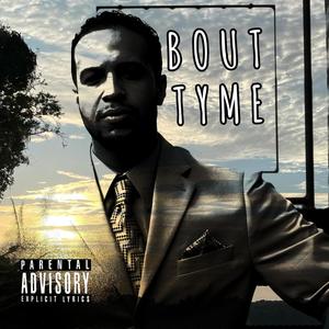 BOUT TYME (Explicit)