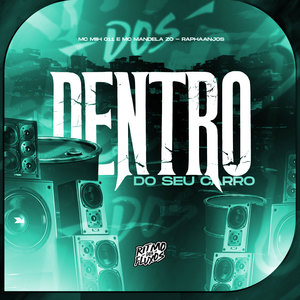 Dentro do Seu Carro (Explicit)