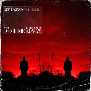 To się nie kończy(feat. mlody moes) (Explicit)