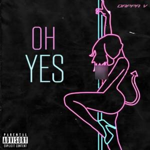 Oh Yes (Explicit)