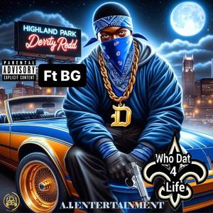 Who Dat 4 Life (feat. B.G.) [Explicit]