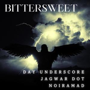 Bittersweet (feat. Jagwar Dot & Noiramad) [Explicit]