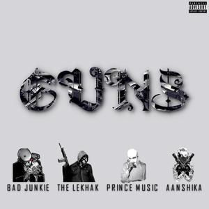 Guns(feat. The LeKhak, Prince Music & Aanshika) (Explicit)