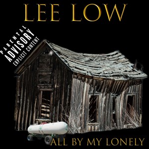 All by My Lonely (Explicit)