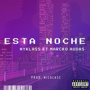 Esta Noche(feat. Marcko Audas) (Explicit)