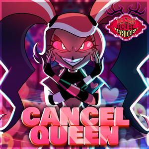 Cancel Queen (feat. Tomotasauce & Cycoriot) (Explicit)