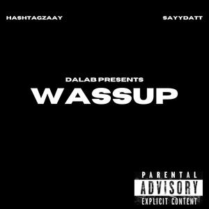 wassup (feat. sayydatt) [Explicit]