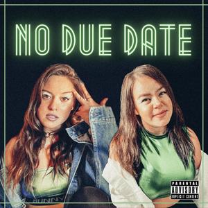 No Due Date (feat. Camila Aguirre) (Explicit)