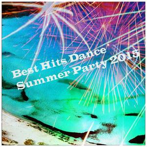 Best Hits Dance Summer Party 2015