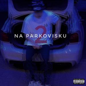 NA PARKOVISKU 2 (Explicit)