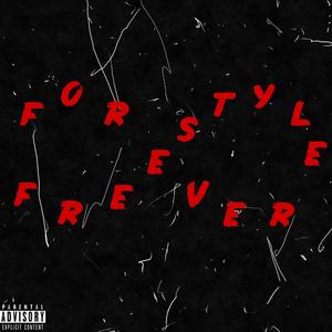 Forever Freestyle (Explicit)
