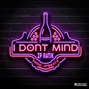 I Don't Mind (Explicit)