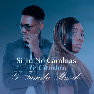 Si Tu No Cambias Te Cambio