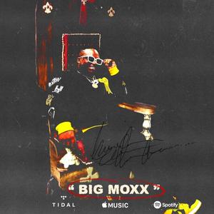 BIG MOXX (Explicit)