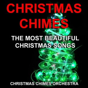 Christmas Chimes (The Most Beautiful Christmas Songs)