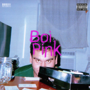 Boi Pink (Explicit)