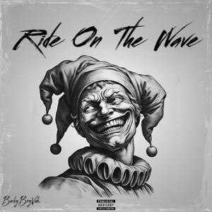 Ride On The Wave (Explicit)
