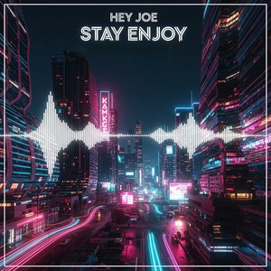 STAY ENJOY