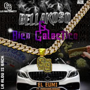 Bellakoso Y Bien Galactico (feat. El Eumi)