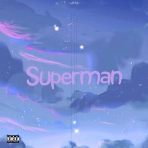 Superman (feat. Luh Eli) (Explicit)
