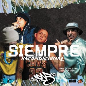 Siempre incondicional(feat. Deltah rap & Sonido black de barrio)