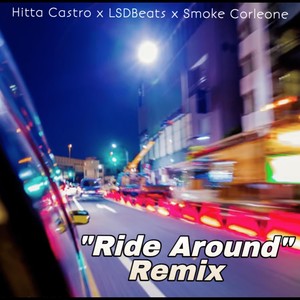 Ride Around (Remix) [Explicit]