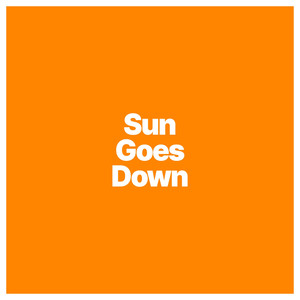 Sun Goes Down (Explicit)