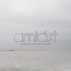 Never Better Than Nothing