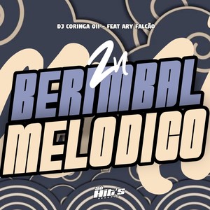 ZN Berimbal Melodico (Explicit)