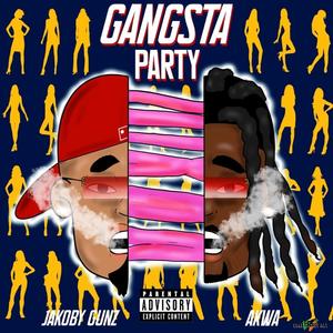 Gangsta Party (feat. AKWA) [Explicit]