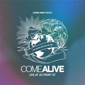 Come Alive (Live at 20 Front St)