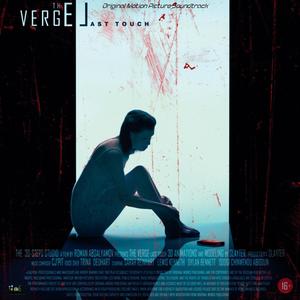 The Verge - Last Touch (Original Motion Picture Soundtrack) (Remastered)