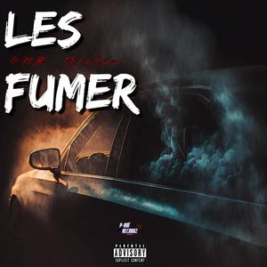 LES FUMER (feat. OMZ BANDITO) (Explicit)