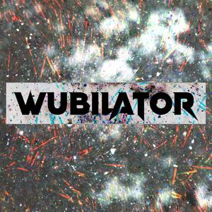 Wubilator