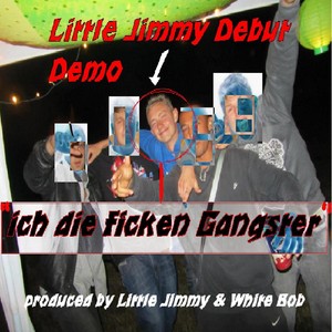 Ich Die Ficken Gangster (Introducing Little Jimmy) [Explicit]