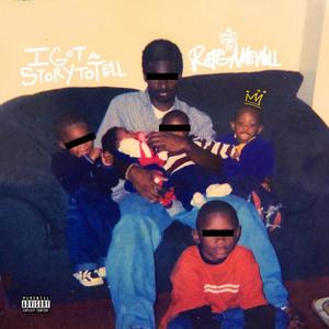 I Got A Story To Tell (Explicit)