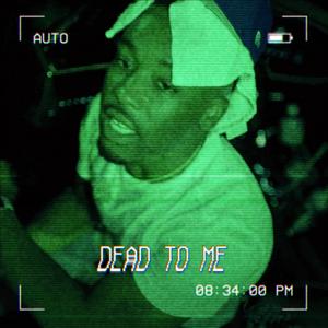 Dead To Me (Explicit)