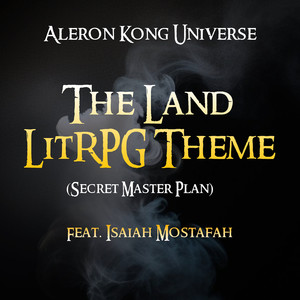 The Land LitRPG Theme (Secret Master Plan)