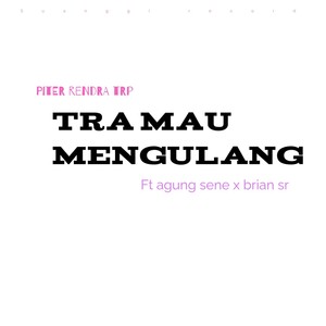 Tra mau  mengulang
