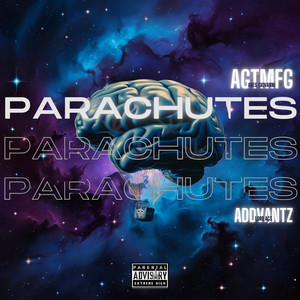 Parachutes (feat. ADDVantz) [Explicit]