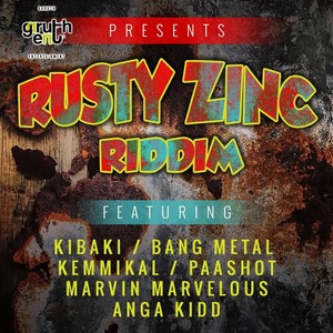 Rusty Zinc Riddim (Explicit)