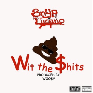 Wit the ****s (Explicit)