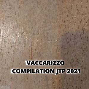 VACCARIZZO COMPILATION JTP 2021 (Explicit)