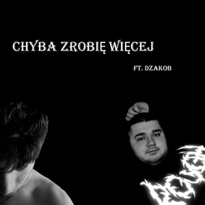 chyba zrobię więcej (Explicit)