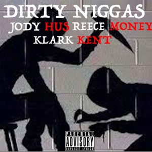 Dirty (feat. klark kent & reece money) [Explicit]