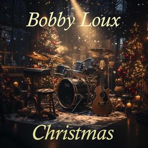 Bobby Loux Christmas