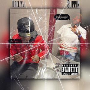 Slippin (Explicit)
