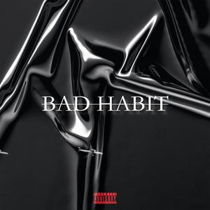 Bad Habit (feat. VI$A & Jordy Rawww) [Explicit]